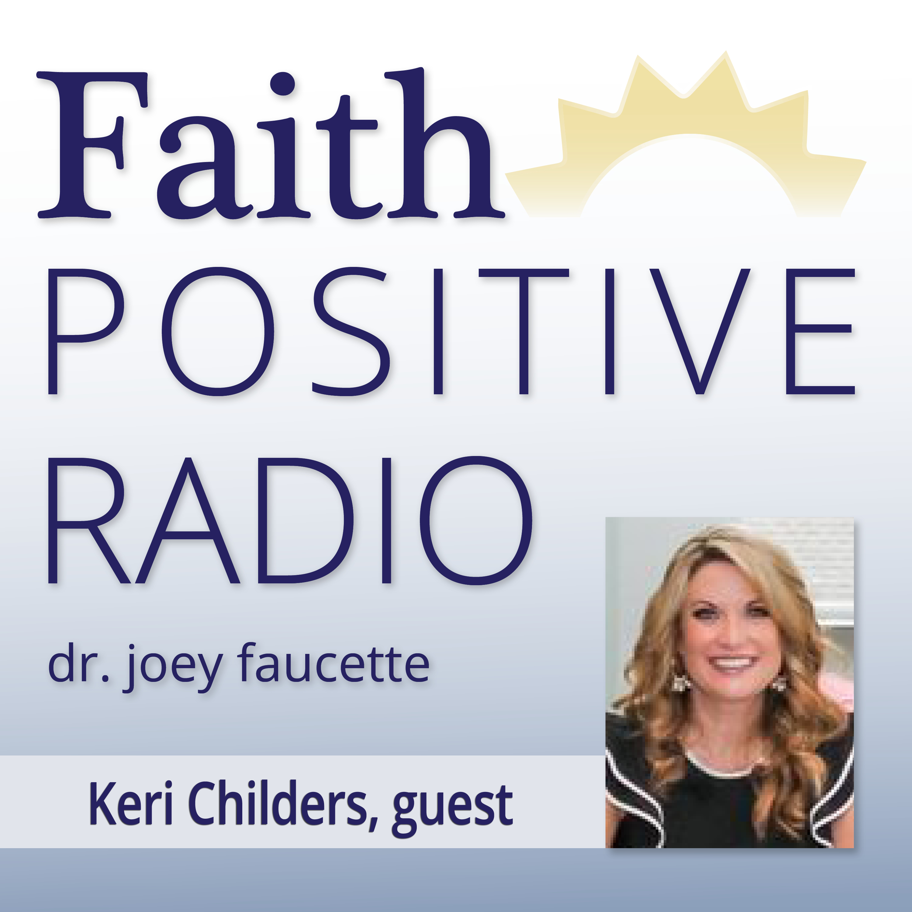 Faith Positive Radio: Keri Childers